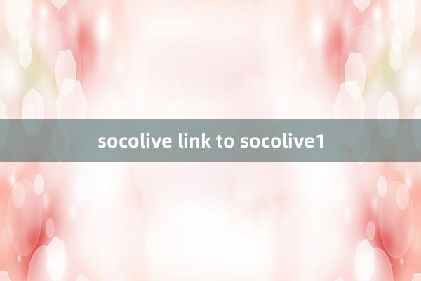 socolive link to socolive1