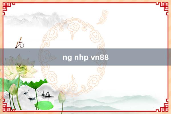 ng nhp vn88