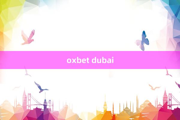 oxbet dubai