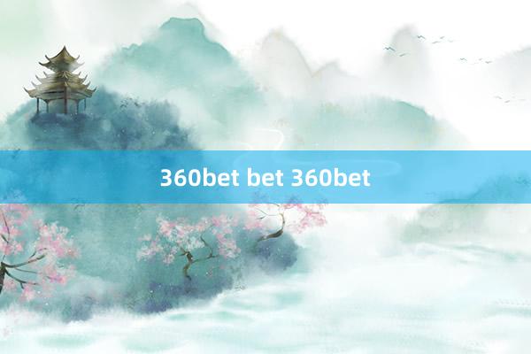 360bet bet 360bet