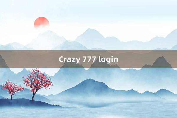 Crazy 777 login