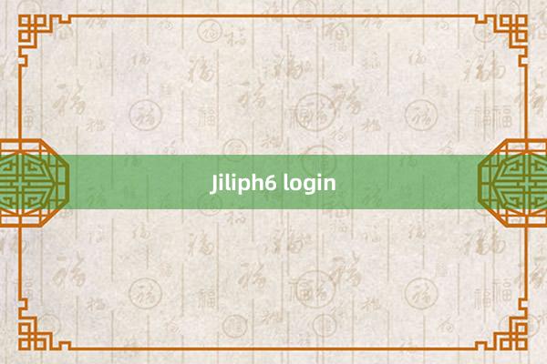 Jiliph6 login