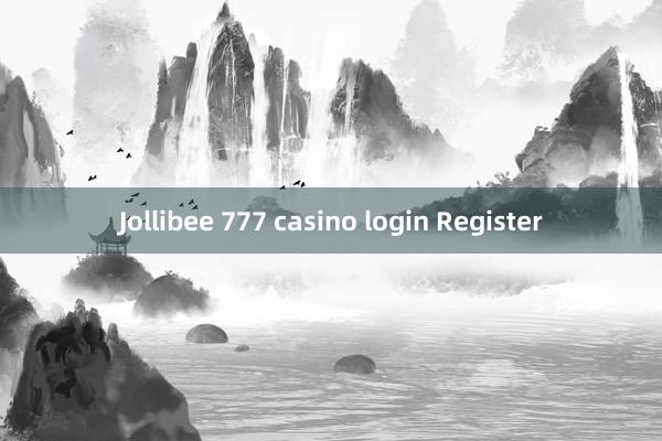 Jollibee 777 casino login Register