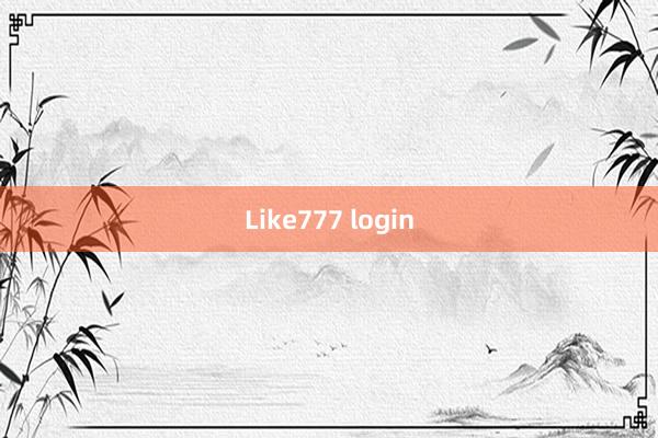 Like777 login